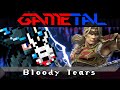 Bloody Tears Castlevania II Simon S Quest GaMetal Remix 2020 Revision