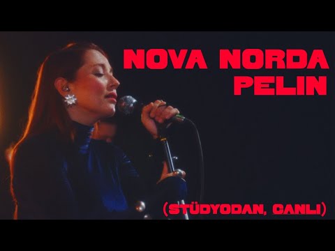 Nova Norda - Pelin (Stüdyodan, Canlı)