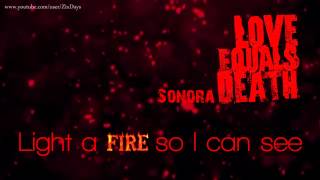 Love Equals Death - Sonora [HD] [LYRICS]