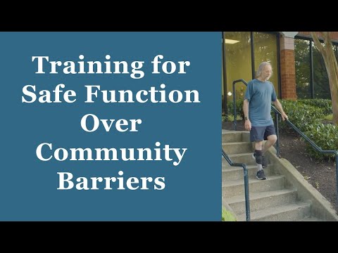 Training for Safe Function Over Community Barriers - Orthotic Training: Episode 10
