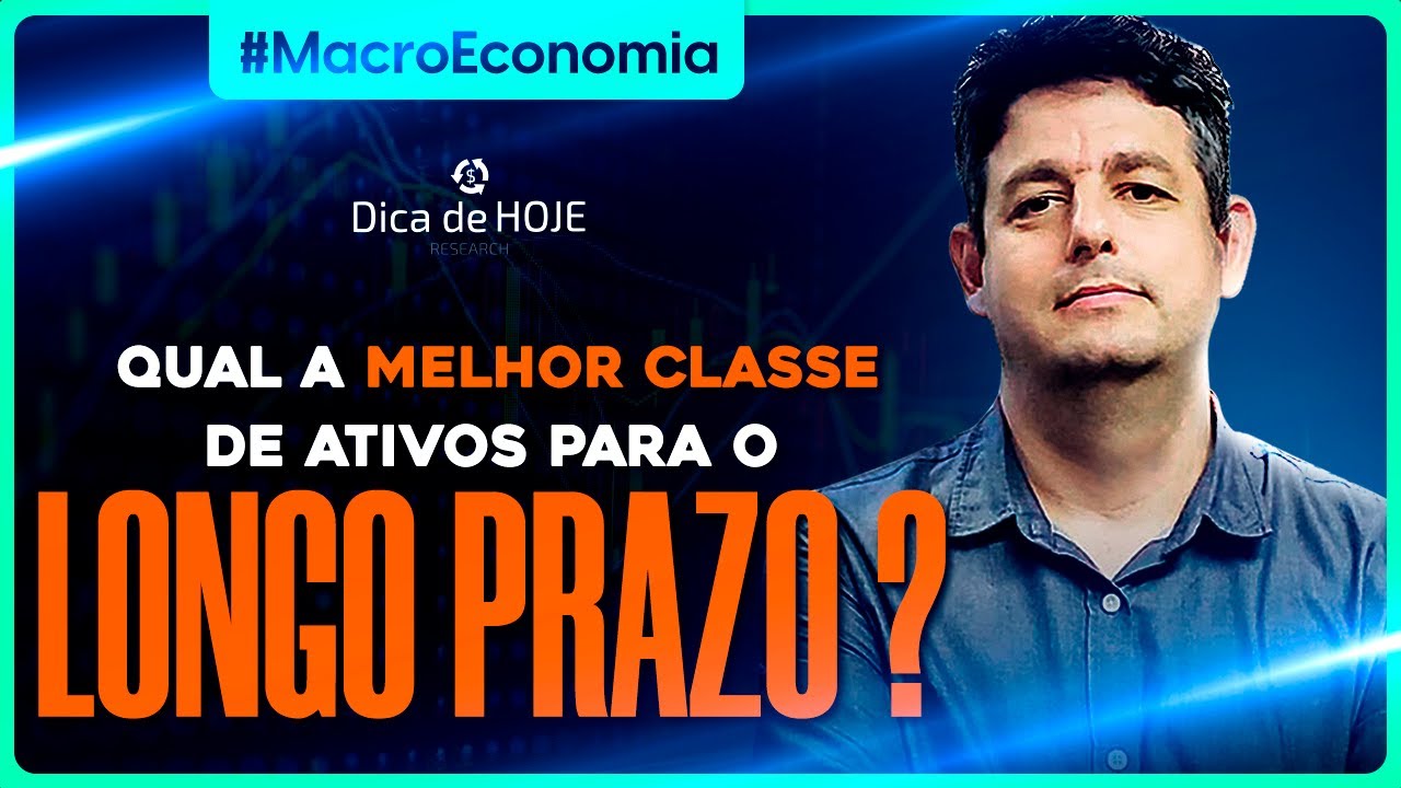 Qual a melhor classe de ativos para o longo prazo?