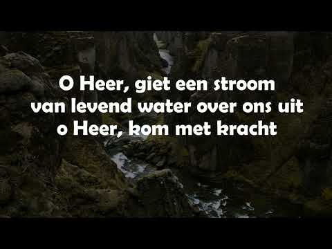 Opwekking met tekst 487 O Heer, giet een stroom (versie 1)