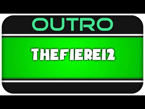 TheFiere12 Outro - by ExollonFX