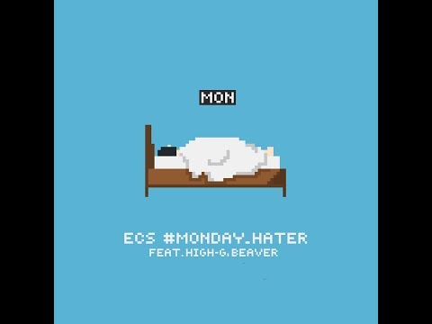 ECS_#monday_hater (Feat. 비버 (beaver), High-G) [PurplePine Entertainment]