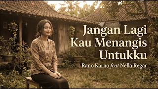Download lagu Jangan Lagi Kau Menangis Untukku - Rano Karno feat Nella Regar | Lagu Lawas yang Bikin Rindu mp3