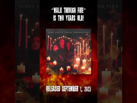 "Walk Through Fire" was released two years ago today!