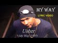 My Way Usher Lyric Video HD
