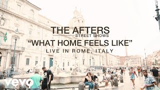 The Afters - What Home Feels Like (Acoustic Live in Rome, Italy)