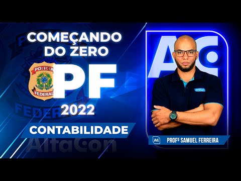 Concurso PF 2022 - Começando do Zero - Contabilidade - AlfaCon