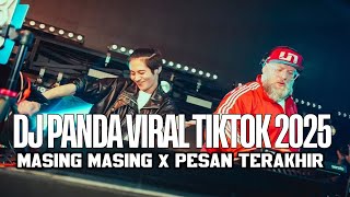 Download lagu DJ PANDA - MASING MASING X PESAN TERAKHIR VIRAL TIKTOK 2025  mp3