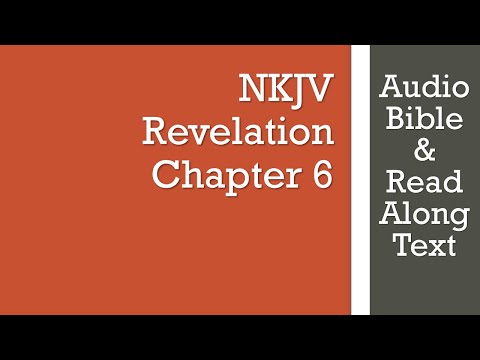 Revelation 6 - NKJV - (Audio Bible & Text)