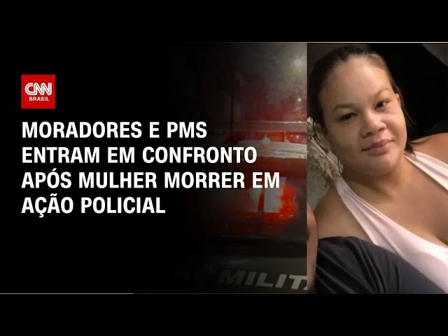 Moradores entram em confronto com a polícia após morte de mulher em SP | CNN PRIME TIME