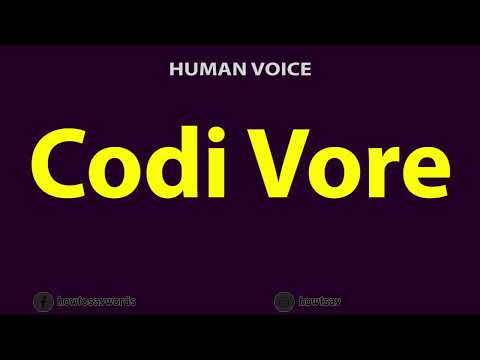 How to Pronounce Codi Vore