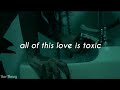 Kehlani Toxic lyrics von Bae Honey vor Kehlani Toxic lyrics von Bae Honey vor