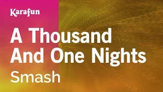 A Thousand And One Nights - Smash | Karaoke Version | KaraFun