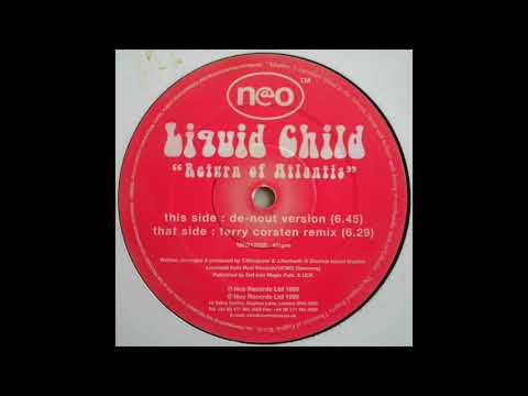 Liquid Child - Return Of Atlantis (Ferry Corsten Remix) (1999)