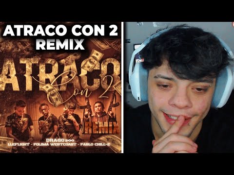 (REACCIÓN) Atraco Con 2 Remix - Drago200 FT Pablo ChillE, Polimá Westcoast Lleflight (Video Oficial)