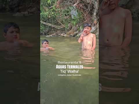 Restaurante y Aguas Termales Tiq' Walha'  Livingston,  Izabal. Guatemala.#guatemala #Inguat  #izabal