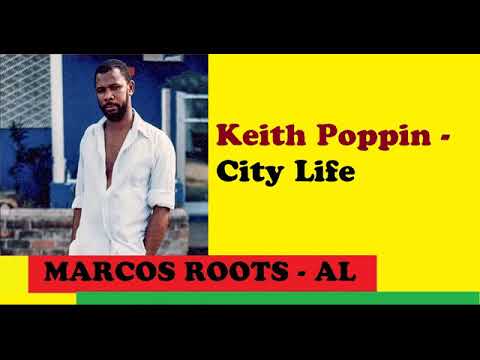 DIVULGANDO: Keith Poppin - City Life / MARCOS ROOTS - AL