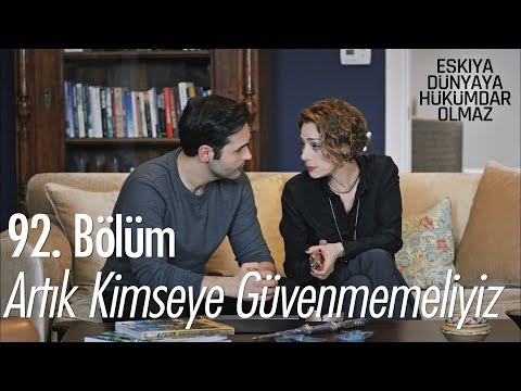 Hiçbir yerde güvende değilsiniz! - Eşkıya Dünyaya Hükümdar Olmaz 92. Bölüm