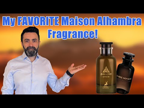 My FAVOURITE Maison Alhambra Fragrance - Jean Lowe Ombre! | Ombre Nomade on a Budget!