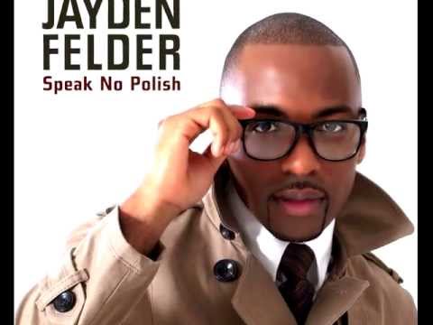 JAYDEN FELDER-SPEAK NO POLISH (Extended Club Mix) Kocham Cię