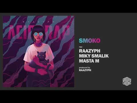 Raazyph - SMOKO (feat. Miky Smalik, Masta M)