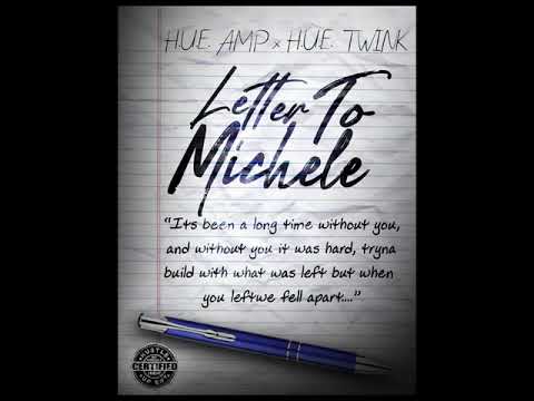 H.U.E. Amp Ft. H.U.E. Twink - Letter To Michele Prod. By Ojaybeats