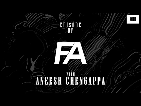 Episode of FA #011 with Aneesh Chengappa [Future/Deep House]