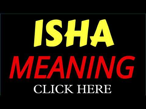 What does the name ISHA mean | ISHA meaning in english | Meaning of name ISHA