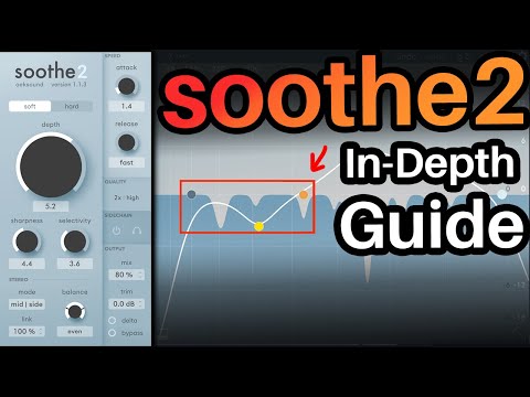 soothe2 - In Depth Guide Workflow | Learn Soothe 2