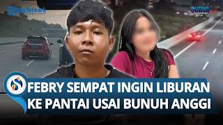 BIADABNYA PELAKU Pembunuh Anggi di Tol Bogor, Sempat Ingin Liburan ke Pantai seusai Rampas Rp 4 Juta