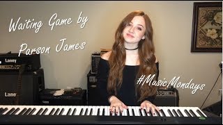 Waiting Game - Parson James (Cover by Amanda Nolan)