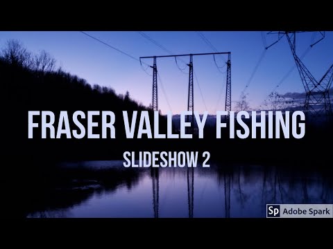 Fraser Valley Fishing [Slideshow #2]