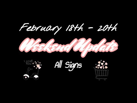 ALL SIGNS 🔮 WEEKEND TAROT UPDATE 🔮 FEBRUARY 18 - 20