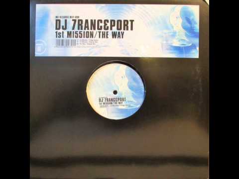 DJ 7ranceport - 1st Mi55ion (Fridge Remix)