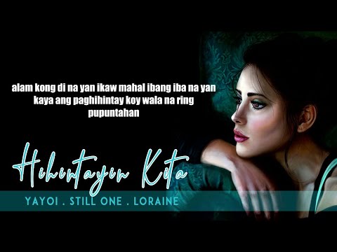 Hihintayin Kita   Yayoi , Still One , Loraine (Lyrics Video)