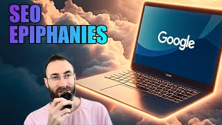 SEO Epiphanies That Changed the Way I Saw the Internet