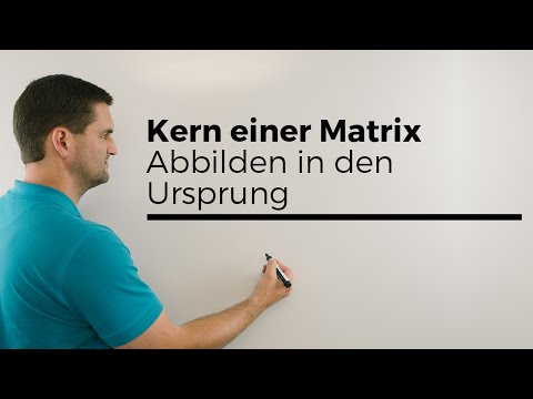 Kern einer Matrix, Abbilden in den Ursprung, Lineare Algebra | Mathe by Daniel Jung