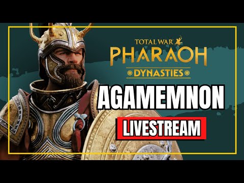 🗡️Agamemnon's Rise!🗡️ Total War: Pharaoh Dynasties Live Stream Campaign Gameplay & Review