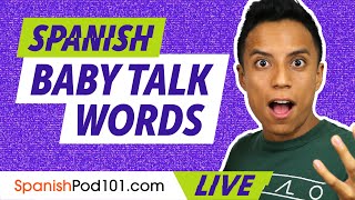 Spanish Baby Talk Words - Spanish Babbling
