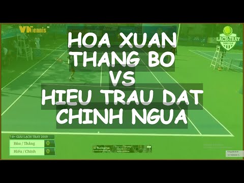Hoa Xuan - Thang Bo 🆚 Hieu Trau Dat - Chinh Ngua 🎾 Vntennis - Lach Tray 2019