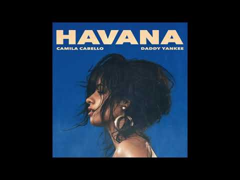 Havana - Camila Cabello ft. Daddy Yankee