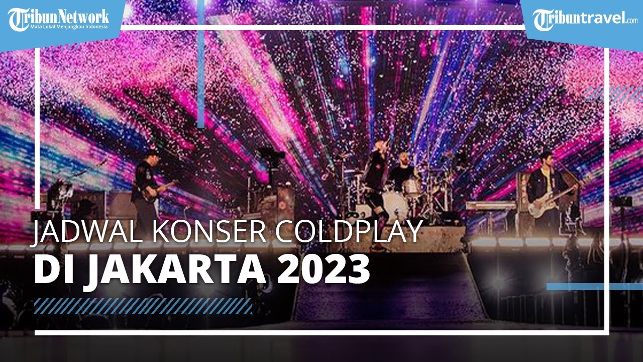 Rundown Konser Coldplay di GBK Jakarta, Rahmania Astrini Jadi Opening