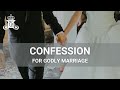 Confession For Godly Marriage