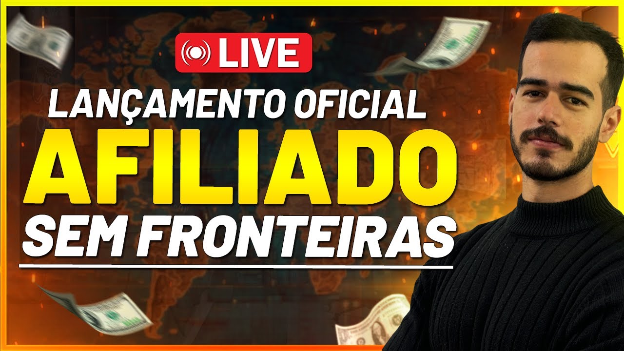 LANÇAMENTO OFICIAL DO MEU NOVO PROJETO: AFILIADO SEM FRONTEIRAS *Live Explicativa*