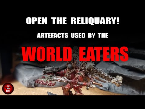 Artefacts of Chaos - Relics Ranked for World Eaters - Warhammer 40k