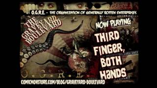 Graveyard Boulevard - Third Finger, Both Hands