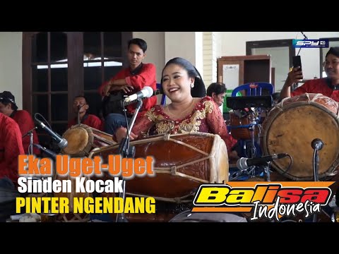 EKA UGET - UGET SINDEN KOCAK PINTER NGENDHANG /LIVE CAMPURSARI BALISA SRAGEN