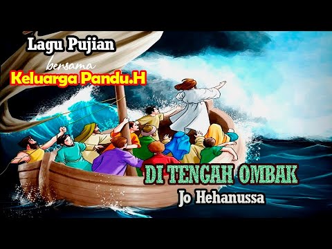 Di Tengah Ombak - Jo Hehanussa